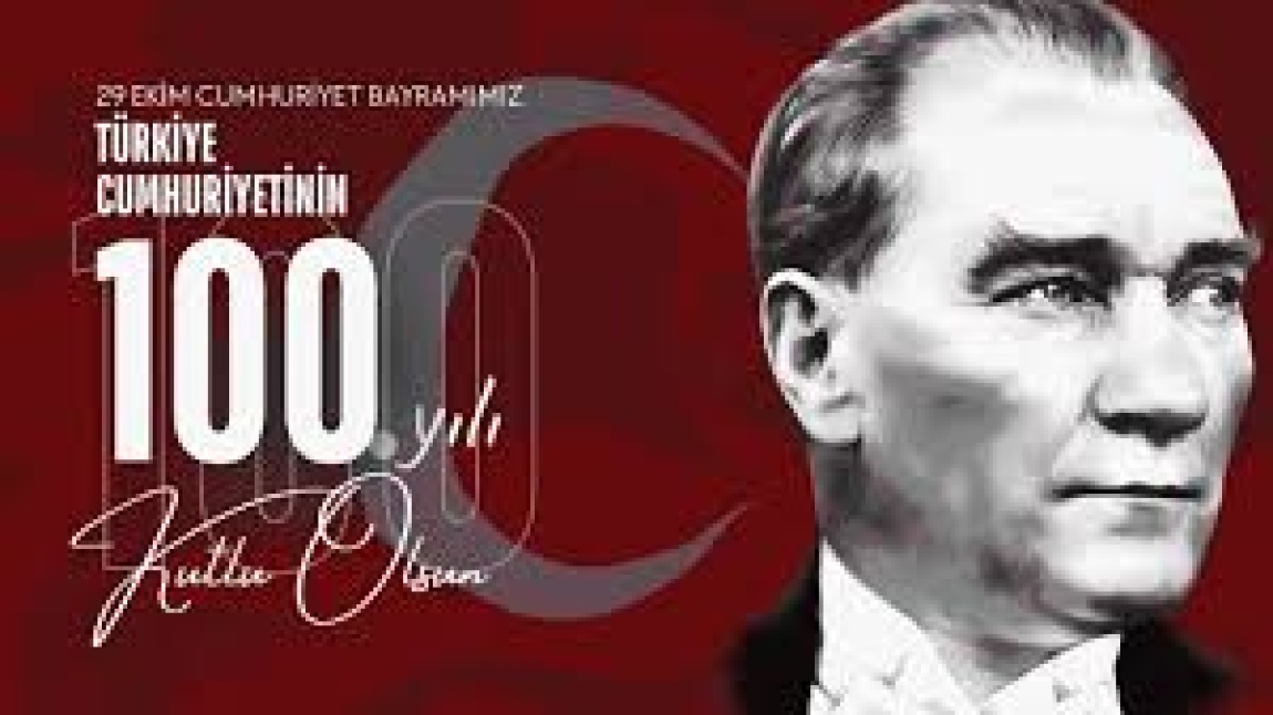 29 Ekim Cumhuriyet Bayramımızın 100.Yılı Kutlu Olsun